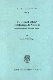 book Der »verschuldete« rechtfertigende Notstand: Zugleich ein Beitrag zur »actio illicita in causa«