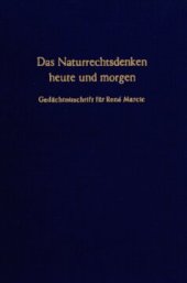 book Das Naturrechtsdenken heute und morgen: Gedächtnisschrift für René Marcic