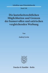 book Die lauterkeitsrechtlichen Möglichkeiten und Grenzen der humorvollen und satirischen vergleichenden Werbung