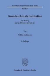 book Grundrechte als Institution: Ein Beitrag zur politischen Soziologie