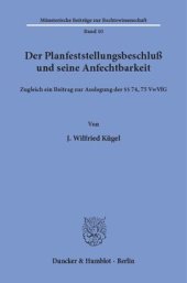 book Der Planfeststellungsbeschluß und seine Anfechtbarkeit: Zugleich ein Beitrag zur Auslegung der §§ 74, 75 VwVfG