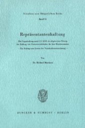 book Repräsentantenhaftung: Die Organhaftung nach § 31 BGB als allgemeines Prinzip der Haftung von Personenverbänden für ihre Repräsentanten. Ein Beitrag zum System der Verschuldenszurechnung