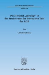 book Das Merkmal »unbefugt« in den Strafnormen des Besonderen Teils des StGB