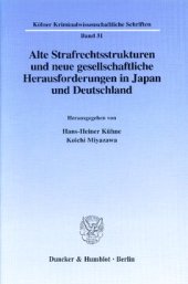 book Alte Strafrechtsstrukturen und neue gesellschaftliche Herausforderungen in Japan und Deutschland