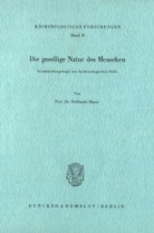 book Die gesellige Natur des Menschen: Sozialanthropologie aus kriminologischer Sicht