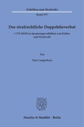 book Das strafrechtliche Doppeleheverbot: § 172 StGB im Spannungsverhältnis von Kultur und Strafrecht