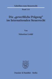 book Die »gewerbliche Prägung« im Internationalen Steuerrecht