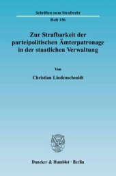 book Zur Strafbarkeit der parteipolitischen Ämterpatronage in der staatlichen Verwaltung