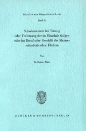 book Schadensersatz bei Tötung oder Verletzung der im Haushalt tätigen oder im Beruf oder Geschäft des Ehemannes mitarbeitenden Ehefrau