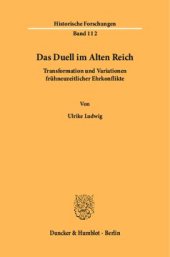 book Das Duell im Alten Reich: Transformation und Variationen frühneuzeitlicher Ehrkonflikte