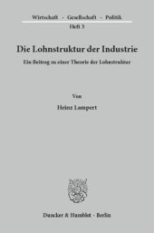 book Die Lohnstruktur der Industrie: Ein Beitrag zu einer Theorie der Lohnstruktur