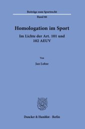 book Homologation im Sport: Im Lichte der Art. 101 und 102 AEUV