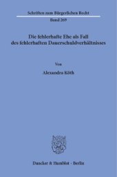 book Die fehlerhafte Ehe als Fall des fehlerhaften Dauerschuldverhältnisses