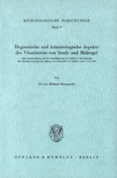 book Dogmatische und kriminologische Aspekte des Vikarierens von Strafe und Maßregel: Eine Untersuchung auf der Grundlage des § 67 StGB in der Fassung des Zweiten Gesetzes zur Reform des Strafrechts (2. StrRG) vom 4. Juli 1969