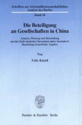 book Die Beteiligung an Gesellschaften in China: Analyse, Planung und Beurteilung aus der Sicht deutscher Investoren unter besonderer Beachtung steuerlicher Aspekte