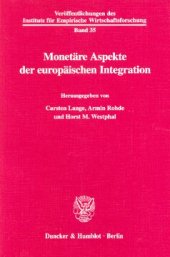 book Monetäre Aspekte der europäischen Integration: (Friedrich Geigant gewidmet zum 65. Geburtstag)