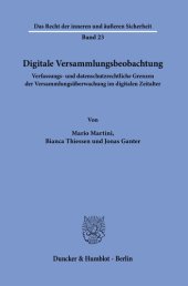 book Digitale Versammlungsbeobachtung: Verfassungs- und datenschutzrechtliche Grenzen der Versammlungsüberwachung im digitalen Zeitalter