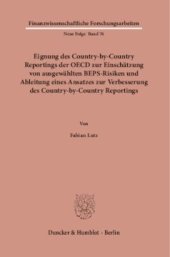 book Eignung des Country-by-Country Reportings der OECD zur Einschätzung von ausgewählten BEPS-Risiken und Ableitung eines Ansatzes zur Verbesserung des Country-by-Country Reportings