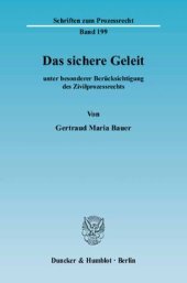 book Das sichere Geleit: unter besonderer Berücksichtigung des Zivilprozessrechts