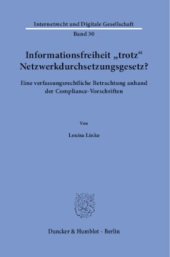 book Informationsfreiheit ›trotz‹ Netzwerkdurchsetzungsgesetz?: Eine verfassungsrechtliche Betrachtung anhand der Compliance-Vorschriften