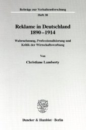 book Reklame in Deutschland 1890-1914: Wahrnehmung, Professionalisierung und Kritik der Wirtschaftswerbung