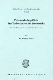 book Privatrechtsbegriff in den Tatbeständen des Steuerrechts: Zur Grundlegung einer steuerlichen Hermeneutik