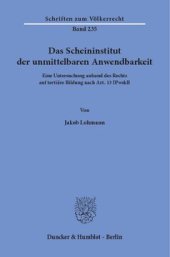 book Das Scheininstitut der unmittelbaren Anwendbarkeit: Eine Untersuchung anhand des Rechts auf tertiäre Bildung nach Art. 13 IPwskR