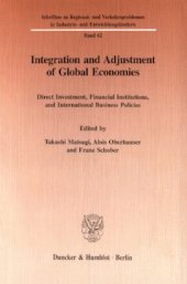 book Integration and Adjustment of Global Economies: Direct Investment, Financial Institutions, and International Business Policies