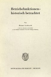 book Die historische Komponente der funktionalen Betriebswirtschaftslehre: Betriebsfunktionen - historisch betrachtet