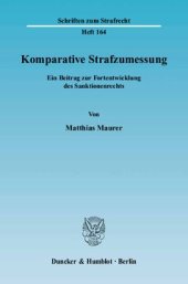 book Komparative Strafzumessung: Ein Beitrag zur Fortentwicklung des Sanktionenrechts