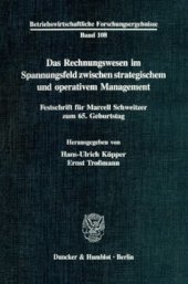 book Das Rechnungswesen im Spannungsfeld zwischen strategischem und operativem Management: Festschrift für Marcell Schweitzer zum 65. Geburtstag