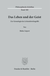 book Das Leben und der Geist: Zur Genealogie des Lebensformbegriffs