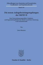 book Die neuen Anlageberatungsregelungen der MiFID II: Eine Untersuchung ausgewählter Verhaltens- und Organisationspflichten der MiFID II und ihrer Umsetzung in das nationale Recht