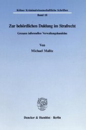 book Zur behördlichen Duldung im Strafrecht: Grenzen informellen Verwaltungshandelns