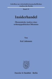 book Insiderhandel: Ökonomische Analyse eines ordnungspolitischen Dilemmas