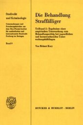 book Die Behandlung Straffälliger: Teilband 2: Ergebnisse einer empirischen Untersuchung zum Behandlungserfolg bei jugendlichen und heranwachsenden Untersuchungshäftlingen