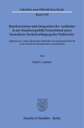 book Repräsentation und Integration der Ausländer in der Bundesrepublik Deutschland unter besonderer Berücksichtigung des Wahlrechts: Zugleich eine rechtsvergleichende Studie über das Kommunalwahlrecht in den Staaten der Europäischen Gemeinschaften