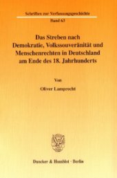 book Das Streben nach Demokratie, Volkssouveränität und Menschenrechten in Deutschland am Ende des 18. Jahrhunderts: Zum Staats- und Verfassungsverständnis der deutschen Jakobiner