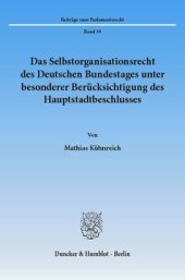 book Das Selbstorganisationsrecht des Deutschen Bundestages unter besonderer Berücksichtigung des Hauptstadtbeschlusses