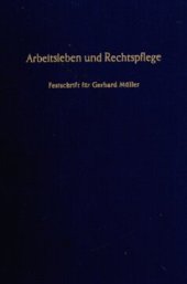 book Arbeitsleben und Rechtspflege: Festschrift für Gerhard Müller