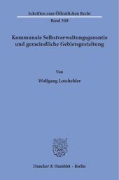 book Kommunale Selbstverwaltungsgarantie und gemeindliche Gebietsgestaltung