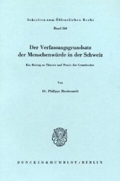 book Der Verfassungsgrundsatz der Menschenwürde in der Schweiz: Ein Beitrag zu Theorie und Praxis der Grundrechte