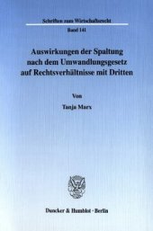 book Auswirkungen der Spaltung nach dem Umwandlungsgesetz auf Rechtsverhältnisse mit Dritten