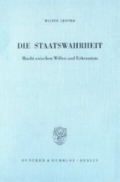 book Die Staatswahrheit: Macht zwischen Willen und Erkenntnis