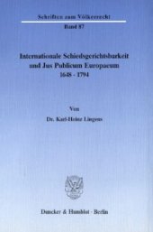 book Internationale Schiedsgerichtsbarkeit und Jus Publicum Europaeum 1648–1794