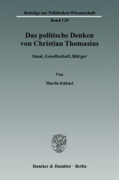 book Das politische Denken von Christian Thomasius: Staat, Gesellschaft, Bürger