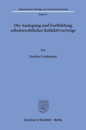 book Die Auslegung und Fortbildung arbeitsrechtlicher Kollektivverträge