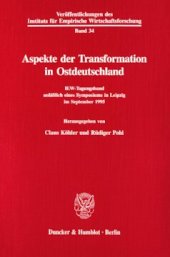 book Aspekte der Transformation in Ostdeutschland: IEW-Tagungsband anläßlich eines Symposiums in Leipzig im September 1995