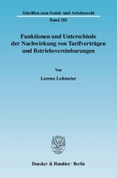 book Funktionen und Unterschiede der Nachwirkung von Tarifverträgen und Betriebsvereinbarungen