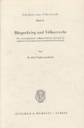 book Bürgerkrieg und Völkerrecht: Die Anwendbarkeit völkerrechtlicher Normen in nicht-zwischenstaatlichen bewaffneten Konflikten